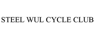 STEEL WUL CYCLE CLUB