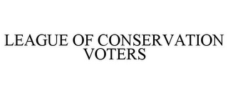 LEAGUE OF CONSERVATION VOTERS