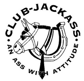 CLUB-JACKASS · AN ASS WITH ATTITUDE ·