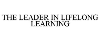 THE LEADER IN LIFELONG LEARNING