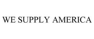 WE SUPPLY AMERICA