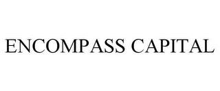 ENCOMPASS CAPITAL