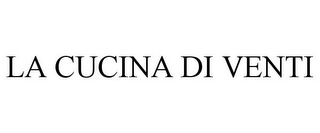 LA CUCINA DI VENTI