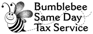 BUMBLEBEE SAME DAY TAX SERVICE