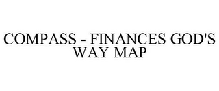 COMPASS - FINANCES GOD'S WAY MAP