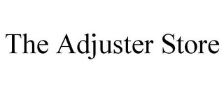 THE ADJUSTER STORE