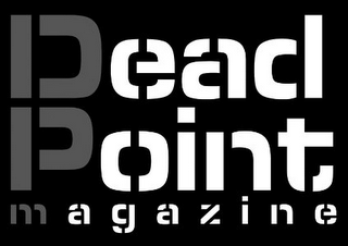 DEAD POINT MAGAZINE