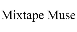 MIXTAPE MUSE