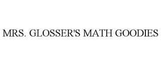 MRS. GLOSSER'S MATH GOODIES