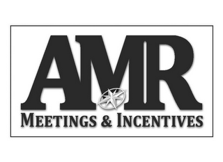 AMR MEETINGS & INCENTIVES