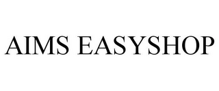 AIMS EASYSHOP