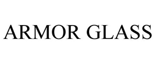 ARMOR GLASS