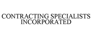 CONTRACTING SPECIALISTS INCORPORATED