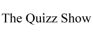 THE QUIZZ SHOW