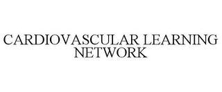 CARDIOVASCULAR LEARNING NETWORK