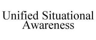 UNIFIED SITUATIONAL AWARENESS