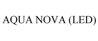 AQUA NOVA (LED)