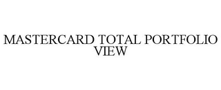 MASTERCARD TOTAL PORTFOLIO VIEW