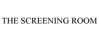 THE SCREENING ROOM