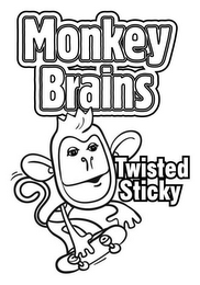 MONKEY BRAINS TWISTED STICKY