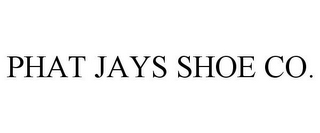 PHAT JAYS SHOE CO.