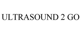 ULTRASOUND 2 GO