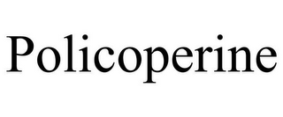 POLICOPERINE