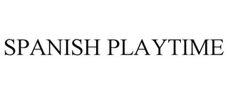 SPANISH PLAYTIME