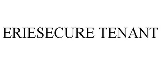 ERIESECURE TENANT