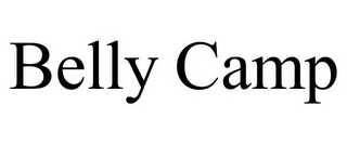 BELLY CAMP