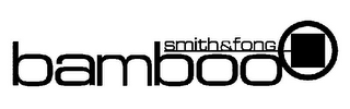 SMITH & FONG BAMBOO