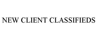 NEW CLIENT CLASSIFIEDS