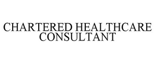 CHARTERED HEALTHCARE CONSULTANT