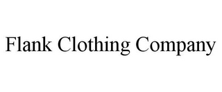 FLANK CLOTHING COMPANY