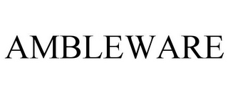 AMBLEWARE