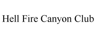 HELL FIRE CANYON CLUB