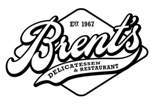 EST. 1967 BRENT'S DELICATESSEN & RESTAURANT