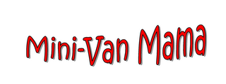 MINI-VAN MAMA