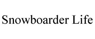 SNOWBOARDER LIFE