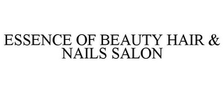 ESSENCE OF BEAUTY HAIR & NAILS SALON