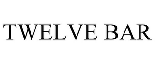 TWELVE BAR