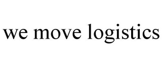 WE MOVE LOGISTICS
