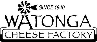 SINCE 1940 WATONGA CHEESE FACTORY