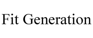 FIT GENERATION