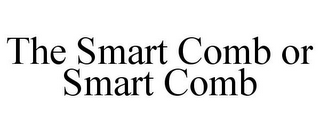 THE SMART COMB OR SMART COMB