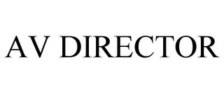 AV DIRECTOR