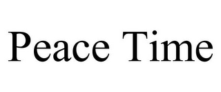 PEACE TIME