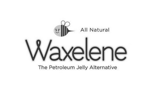 ALL NATURAL WAXELENE THE PETROLEUM JELLY ALTERNATIVE