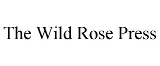 THE WILD ROSE PRESS