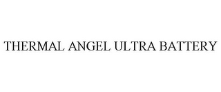 THERMAL ANGEL ULTRA BATTERY